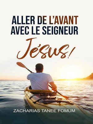 cover image of Aller de L'avant Avec le Seigneur Jésus !